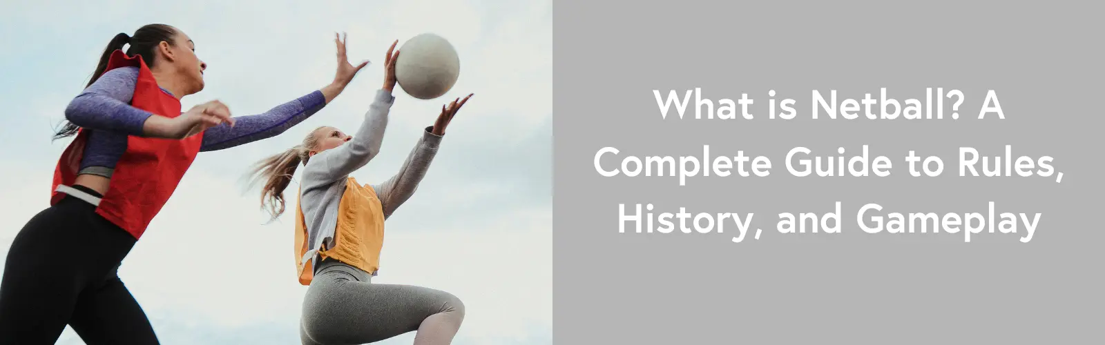 What is Netball A Complete Guide to Rules, History, and Gameplay