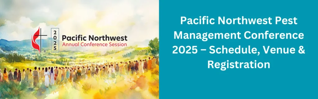 Pacific Northwest Pest Management Conference 2025 – Schedule, Venue & Registration