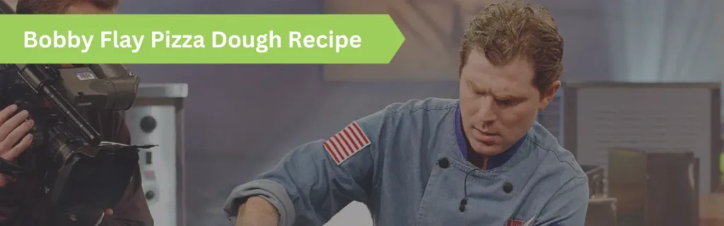 Bobby Flay Pizza Dough Recipe