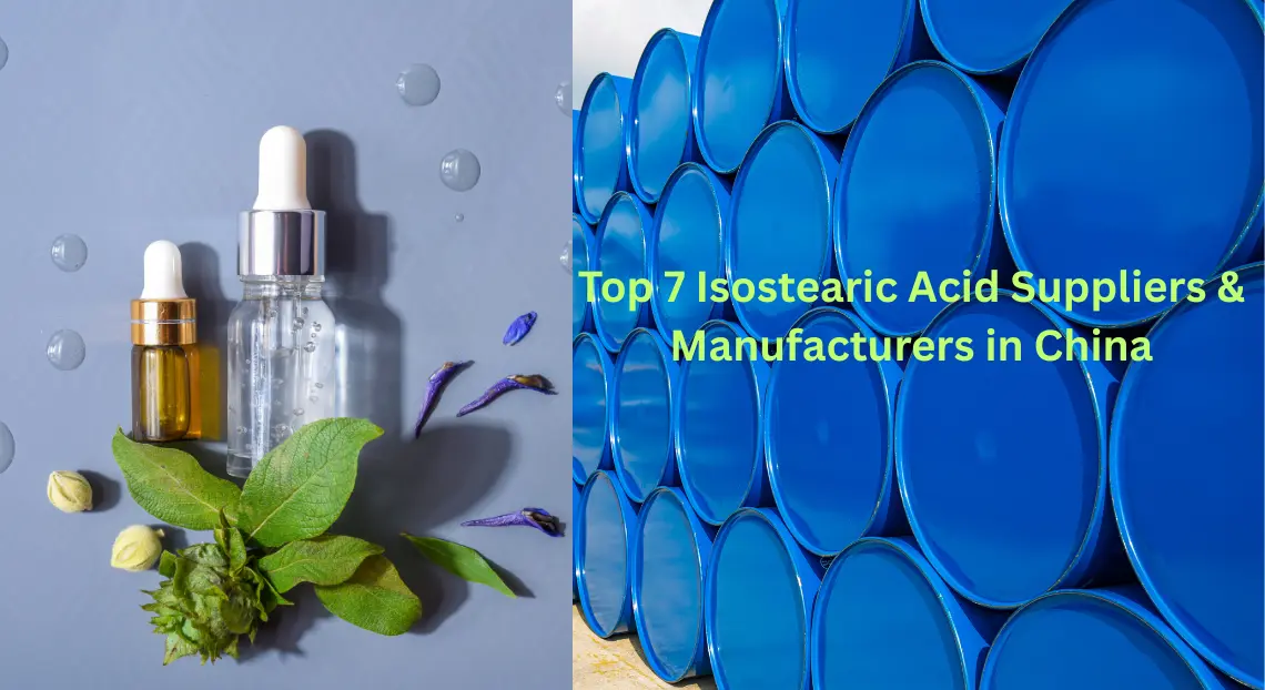 Top 7 Isostearic Acid Suppliers & Manufacturers in China